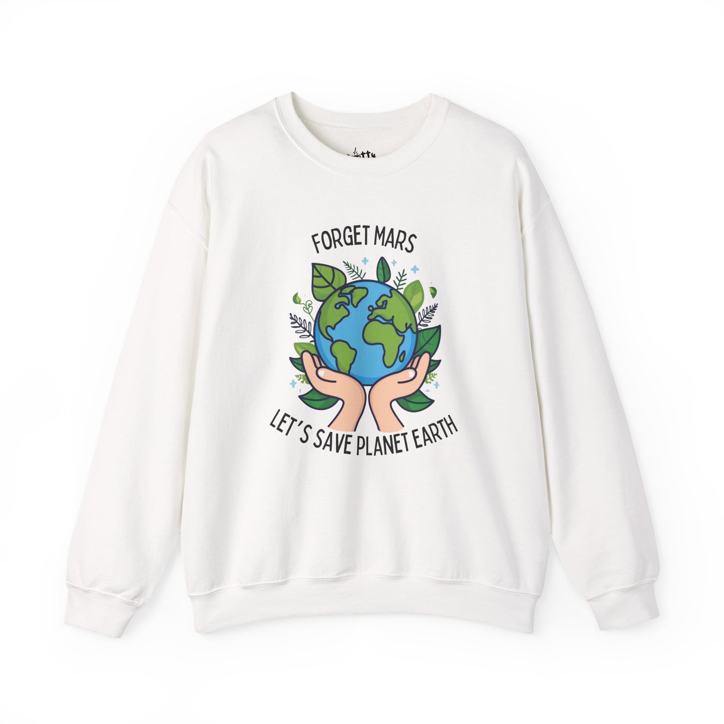“Forget Mars” Unisex Crewneck Sweatshirt - Available in 3 Colors