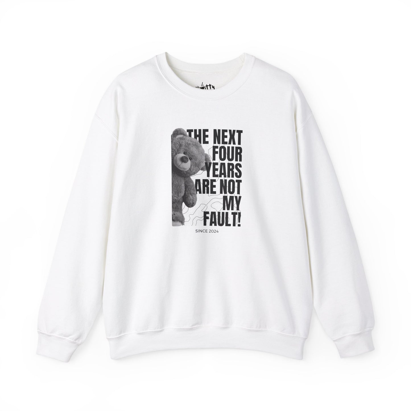 "Not My Fault!" Angry Teddy Bear Unisex Crewneck Sweatshirt - Available in 2 Colors