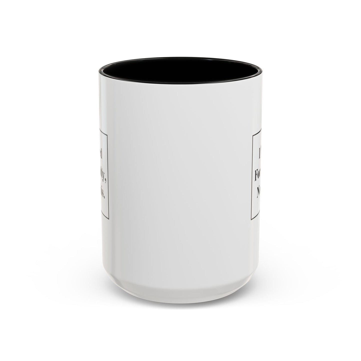 "I Voted For Sanity, Not This" – Two-Tone Ceramic Mug (15oz)