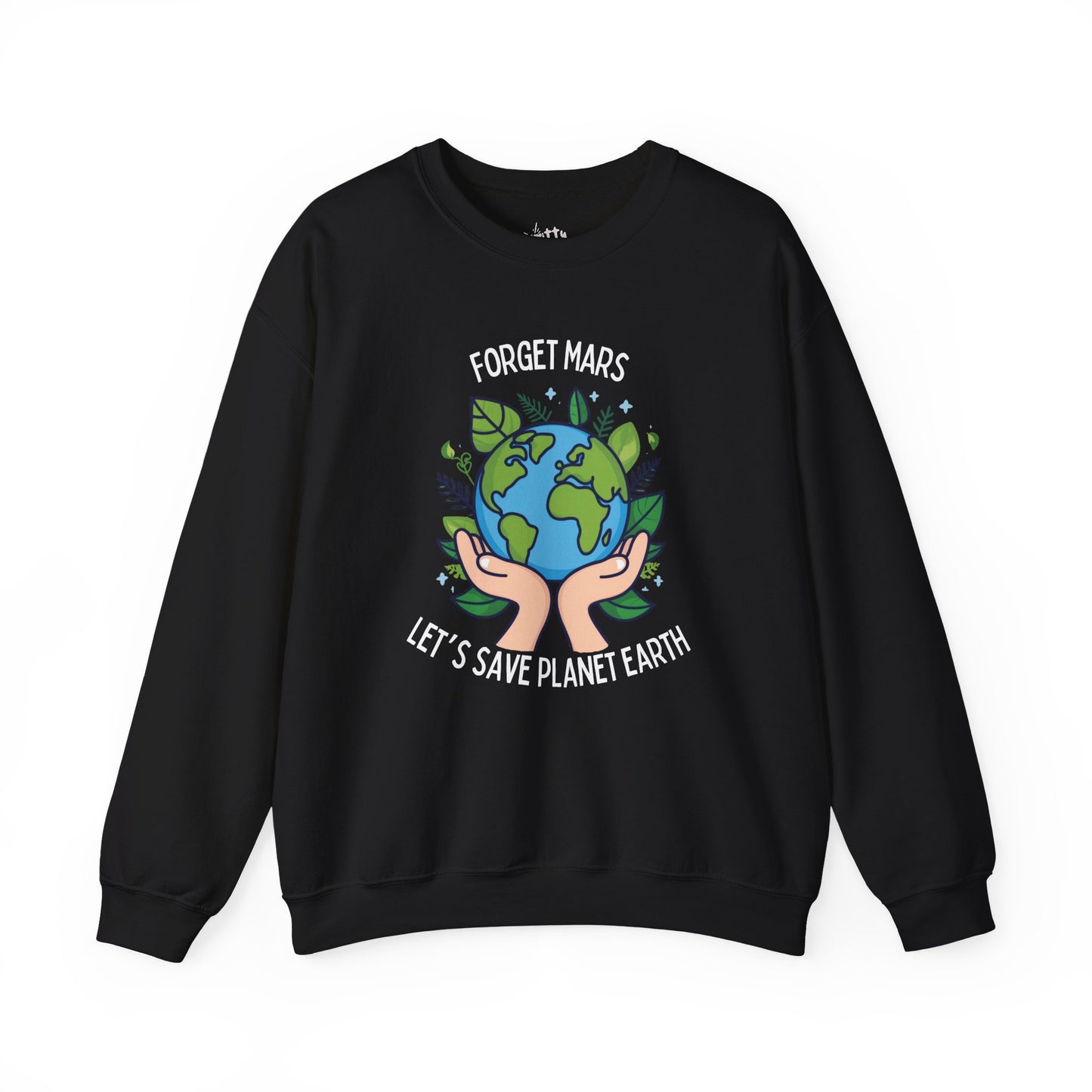 “Forget Mars” Unisex Crewneck Sweatshirt - Available in 3 Colors