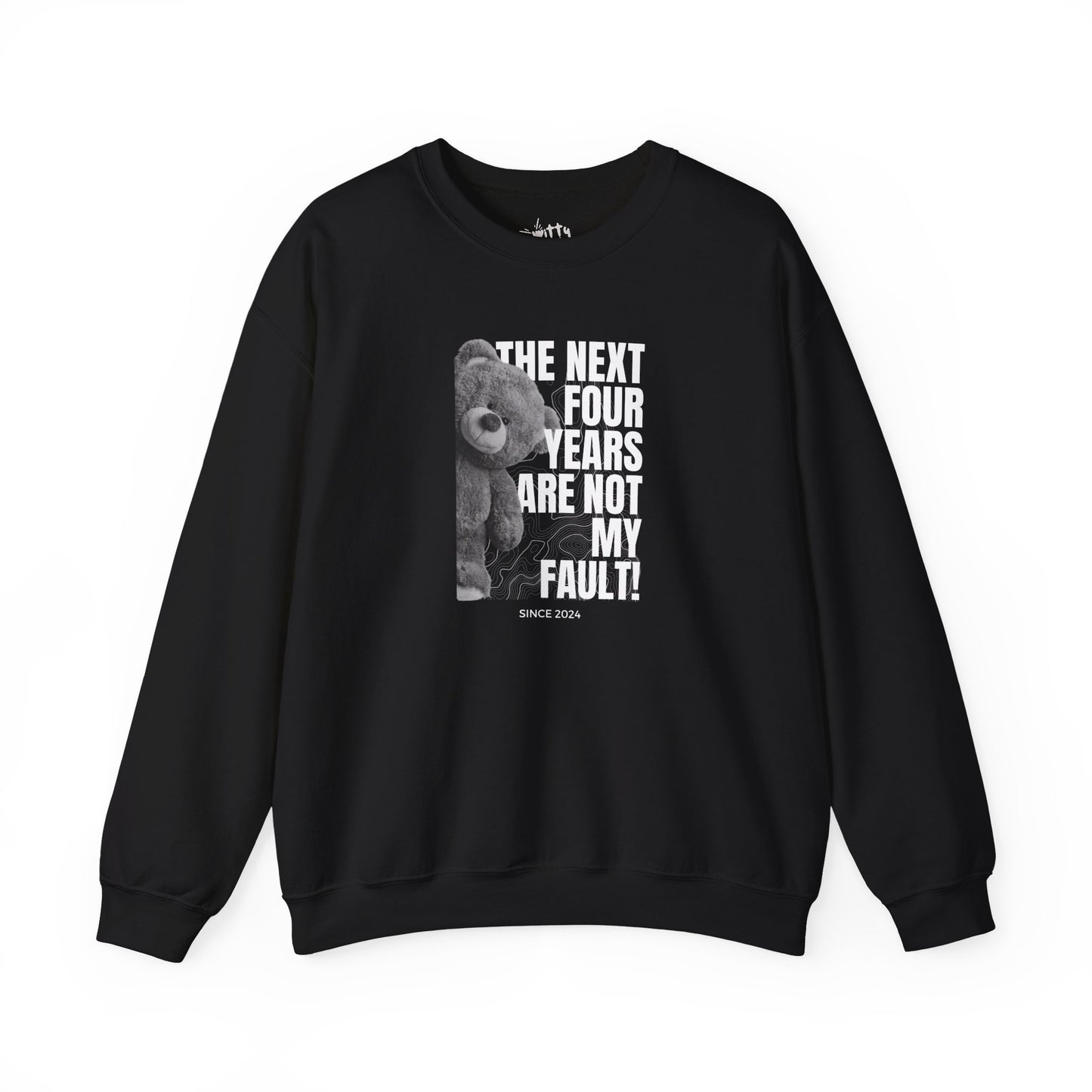"Not My Fault!" Angry Teddy Bear Unisex Crewneck Sweatshirt - Available in 2 Colors