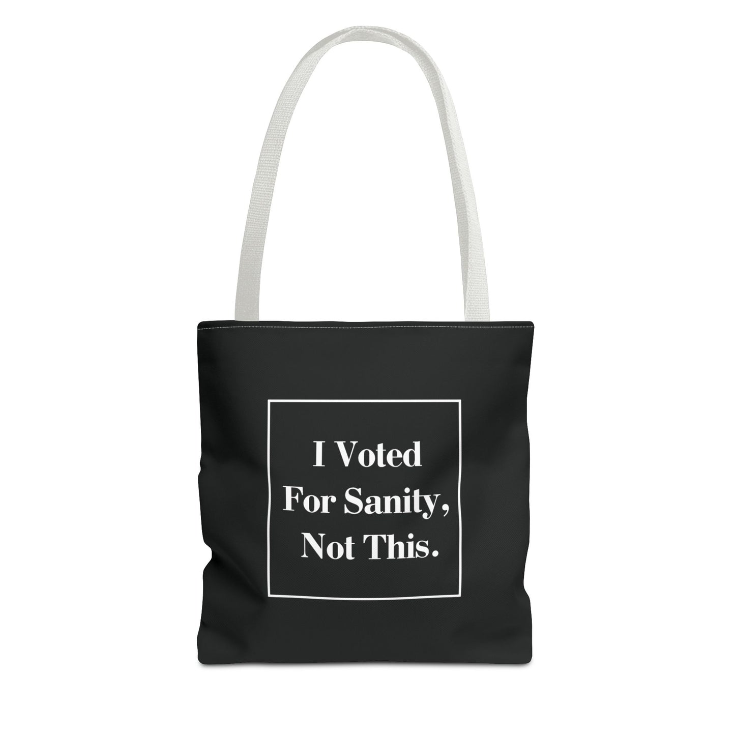 "I Voted for Sanity, Not This." Minimalist Tote Bag – 3 Sizes