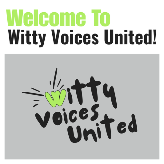 Welcome to Witty Voices United!