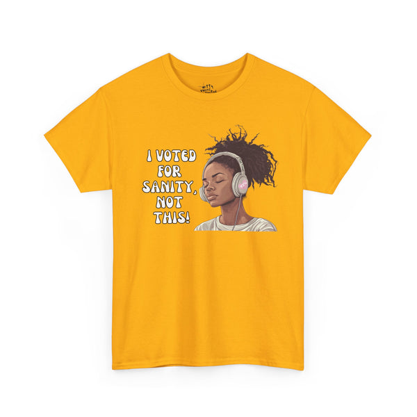 "I Voted for Sanity" Fearless Women Unisex Cotton T-Shirt - Available in 5 Colors