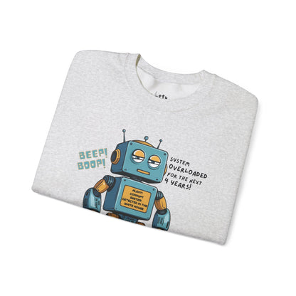 "System Overloaded!" Anti-Corruption Robot Unisex Crewneck Sweatshirt - Available in 6 Colors