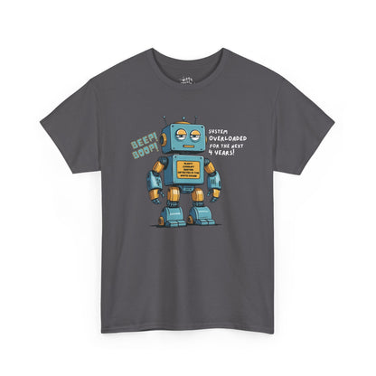 "System Overloaded!" Anti-Corruption Robot Unisex Cotton T-Shirt - Available in 7 Colors