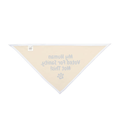 "My Human Voted for Sanity, Not This!" – Pet Bandana