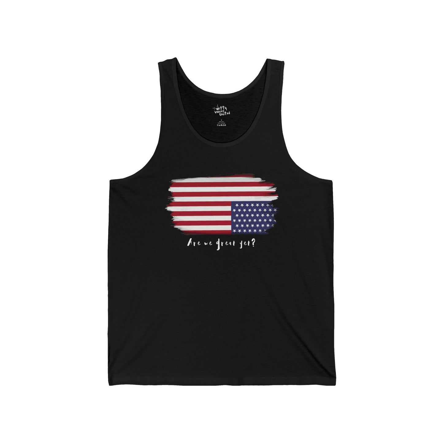 Unisex Jersey “Are We Great Yet?” Patriotic Tank – Available in 4 Colors