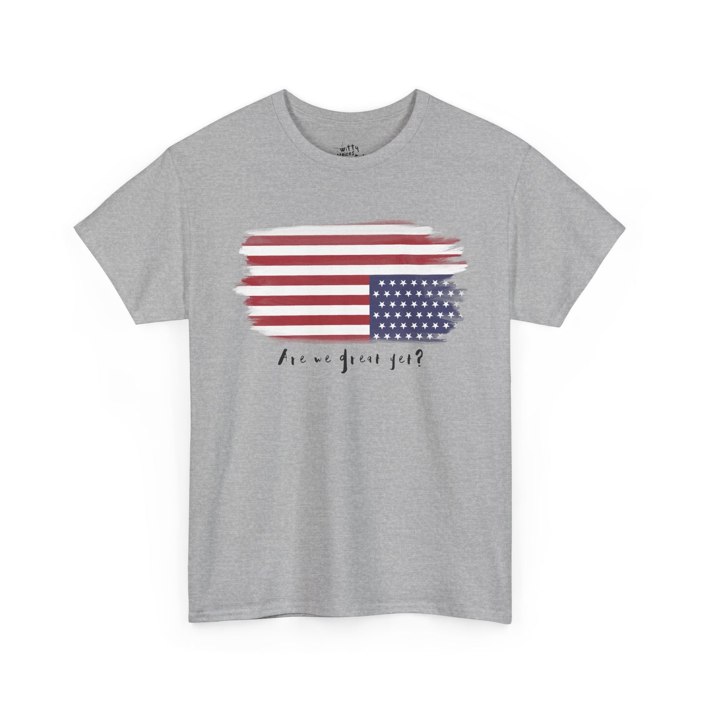 "Are We Great Yet?" Patriotic Unisex Cotton T-Shirt – Available in 6 Colors
