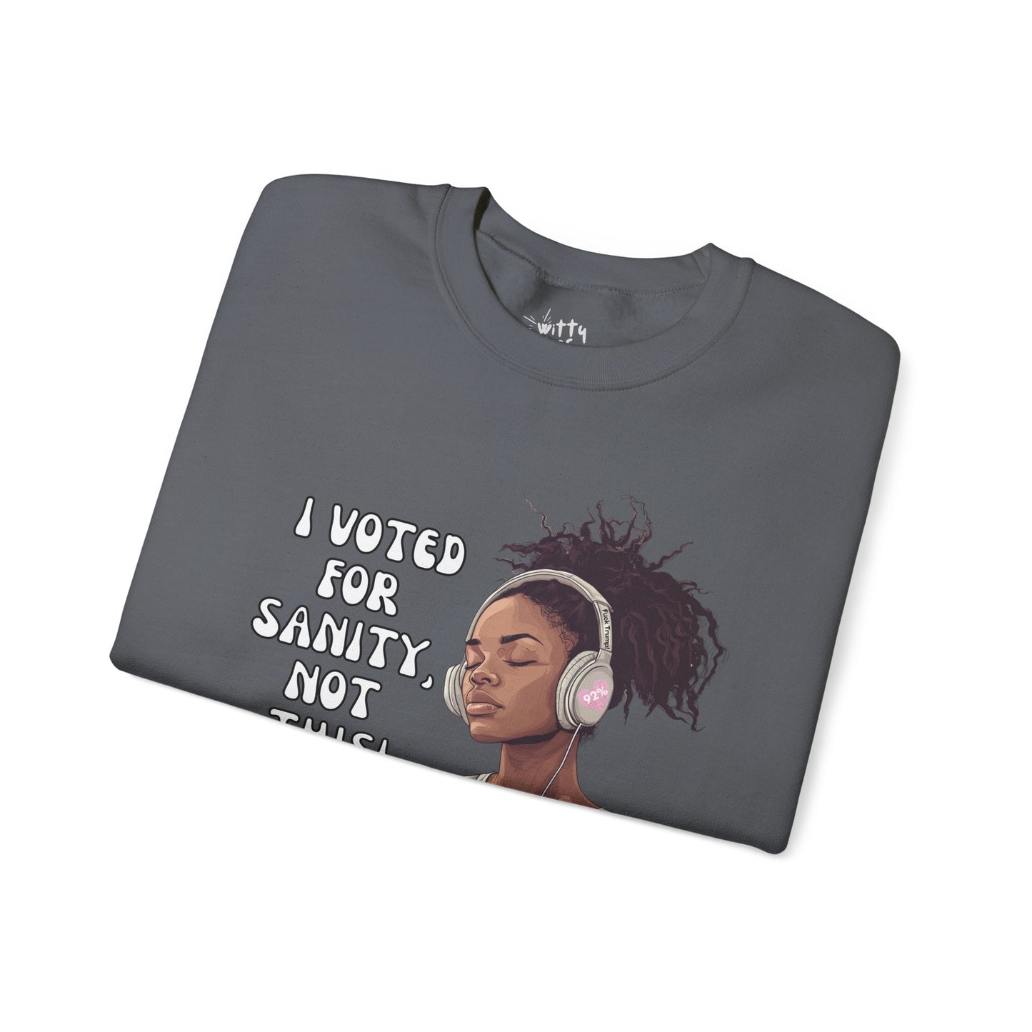 "I Voted for Sanity" Fearless Women Unisex Crewneck Sweatshirt - Available in 4 Colors