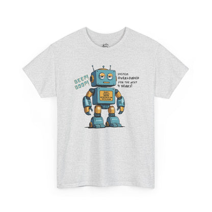 "System Overloaded!" Anti-Corruption Robot Unisex Cotton T-Shirt - Available in 7 Colors
