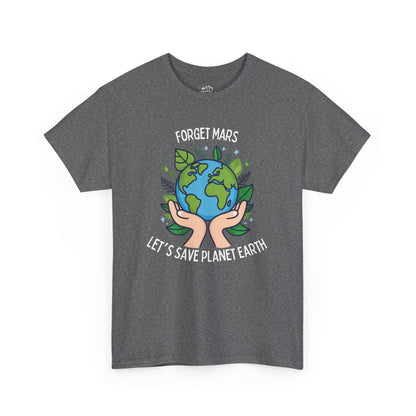 "Forget Mars" Unisex Cotton T-Shirt – Available in 4 Colors