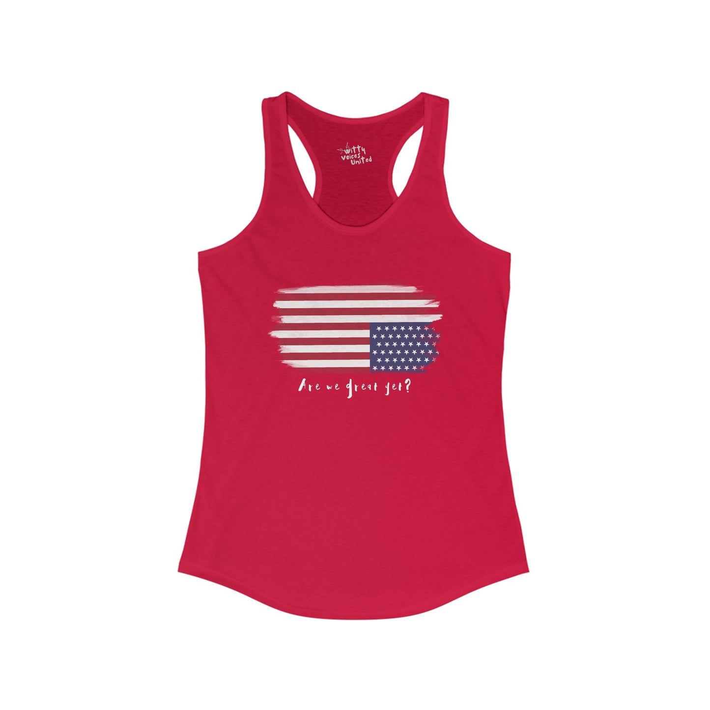 Women’s Racerback “Are We Great Yet?” Patriotic Tank – Available in 4 Colors
