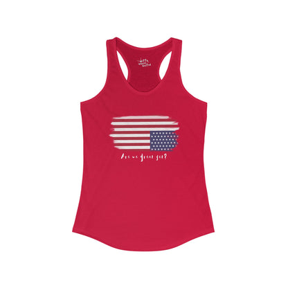 Women’s Racerback “Are We Great Yet?” Patriotic Tank – Available in 4 Colors