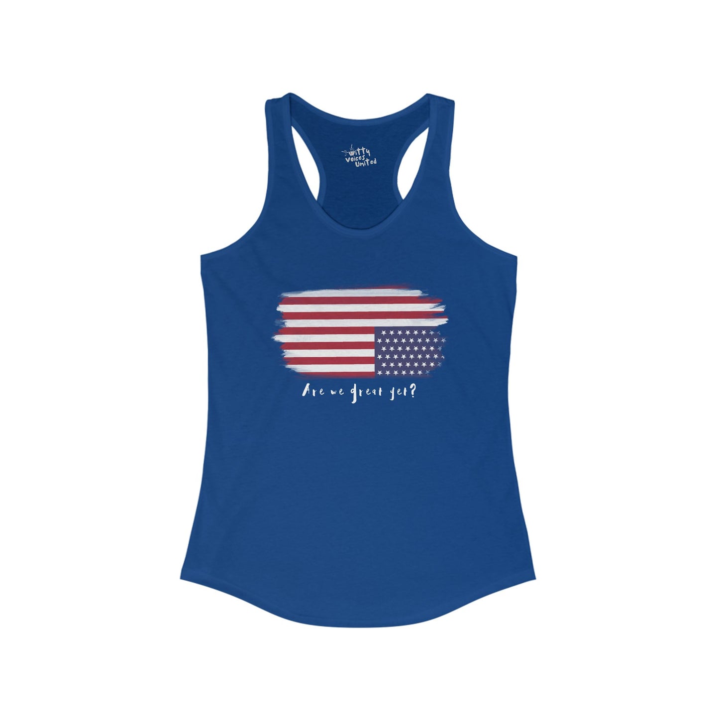 Women’s Racerback “Are We Great Yet?” Patriotic Tank – Available in 4 Colors