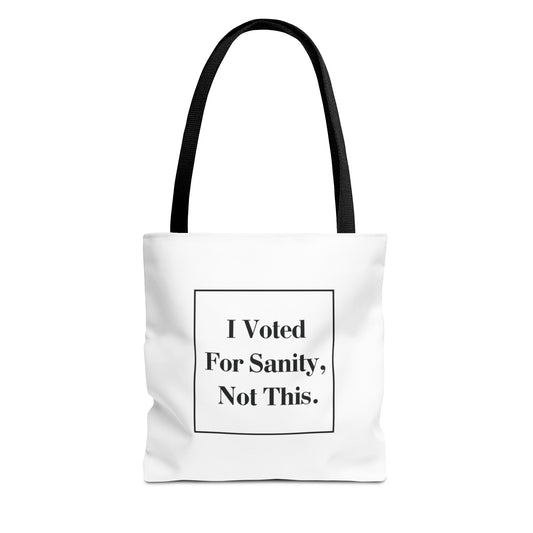 "I Voted for Sanity, Not This." Minimalist Tote Bag – 3 Sizes