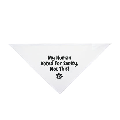 "My Human Voted for Sanity, Not This!" – Pet Bandana