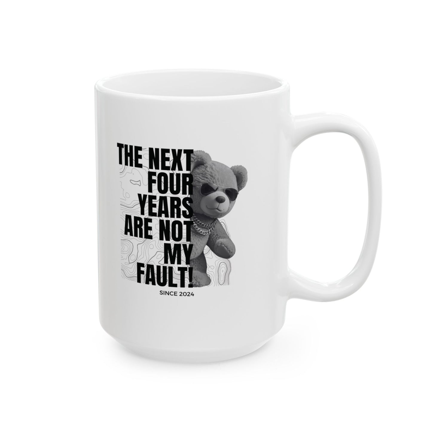 "Not My Fault!" Gangsta Teddy Bear – White Ceramic Mug (15oz)