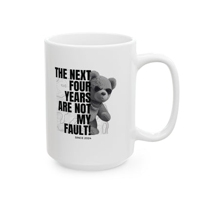 "Not My Fault!" Gangsta Teddy Bear – White Ceramic Mug (15oz)