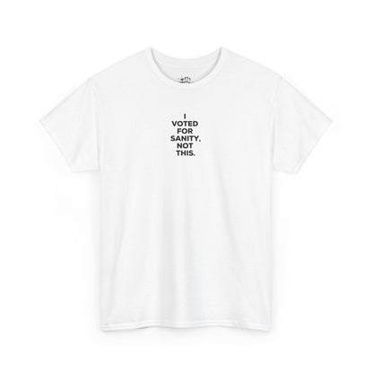 "I Voted For Sanity" Unisex Cotton T-Shirt – Available in 6 Colors