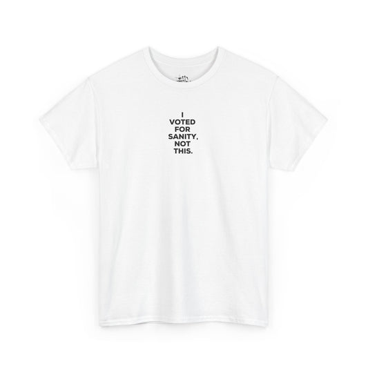 "I Voted For Sanity" Unisex Cotton T-Shirt – Available in 6 Colors