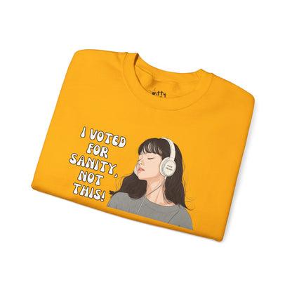 "I Voted for Sanity" Fearless Women Unisex Crewneck Sweatshirt - Available in 4 Colors