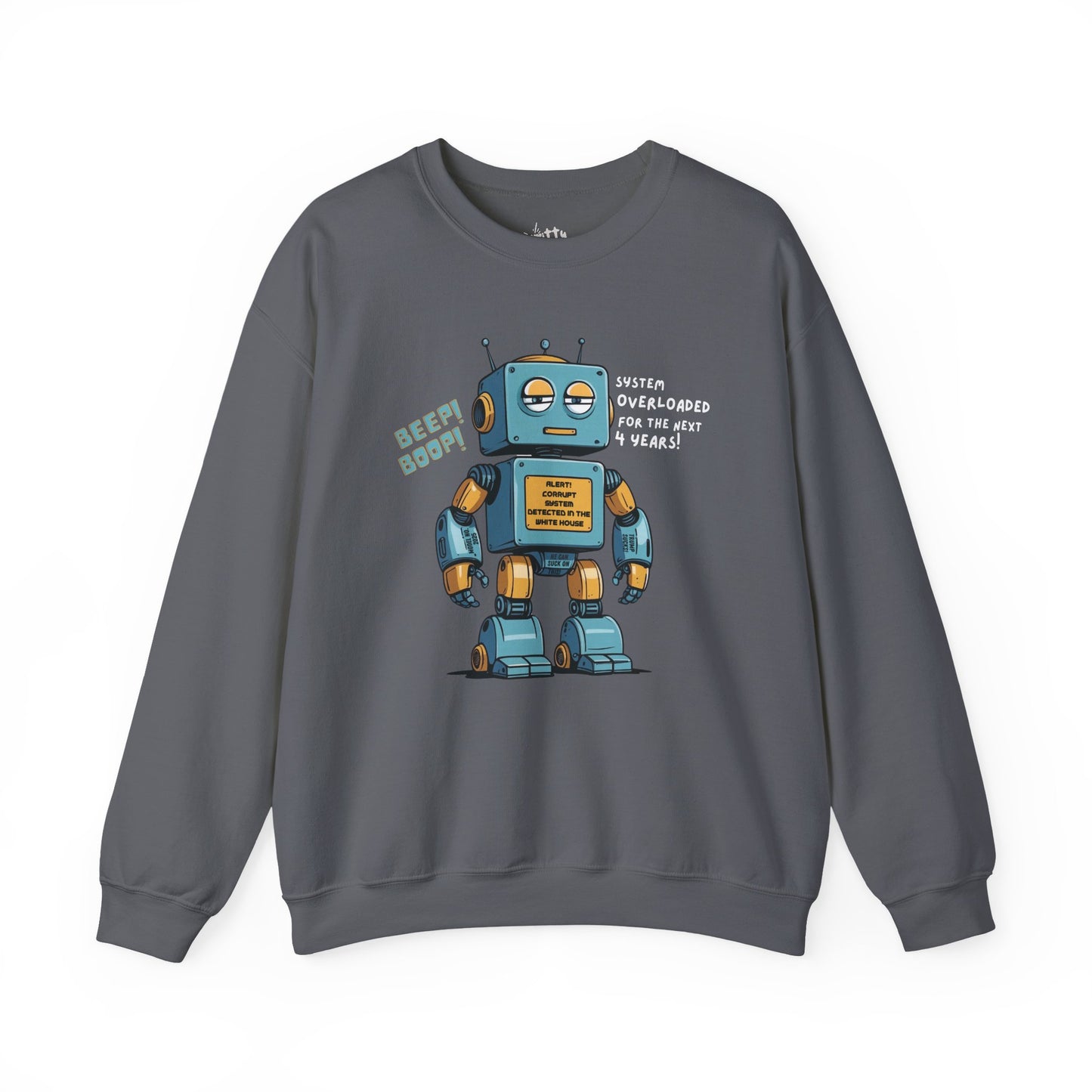 "System Overloaded!" Anti-Corruption Robot Unisex Crewneck Sweatshirt - Available in 6 Colors