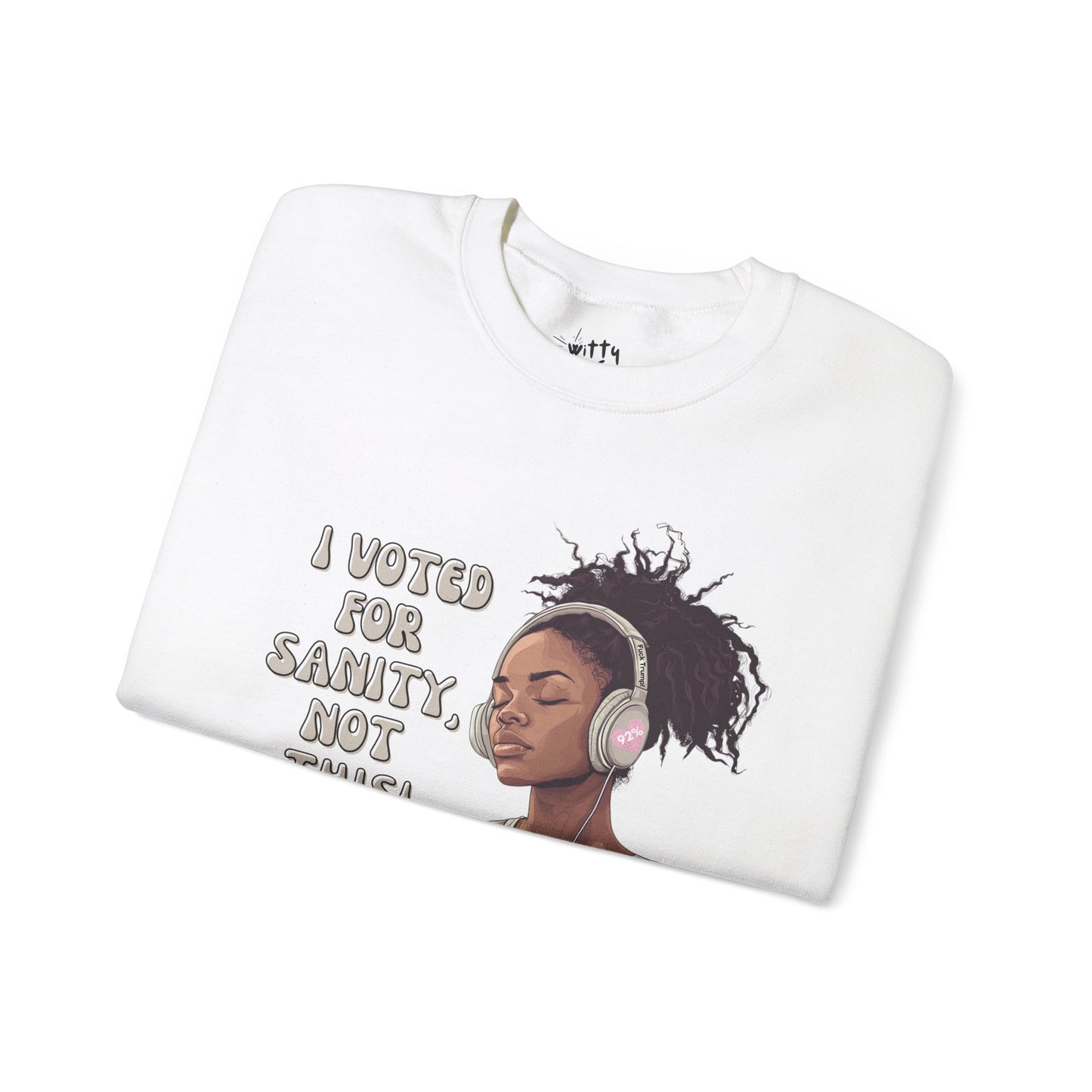 "I Voted for Sanity" Fearless Women Unisex Crewneck Sweatshirt - Available in 4 Colors