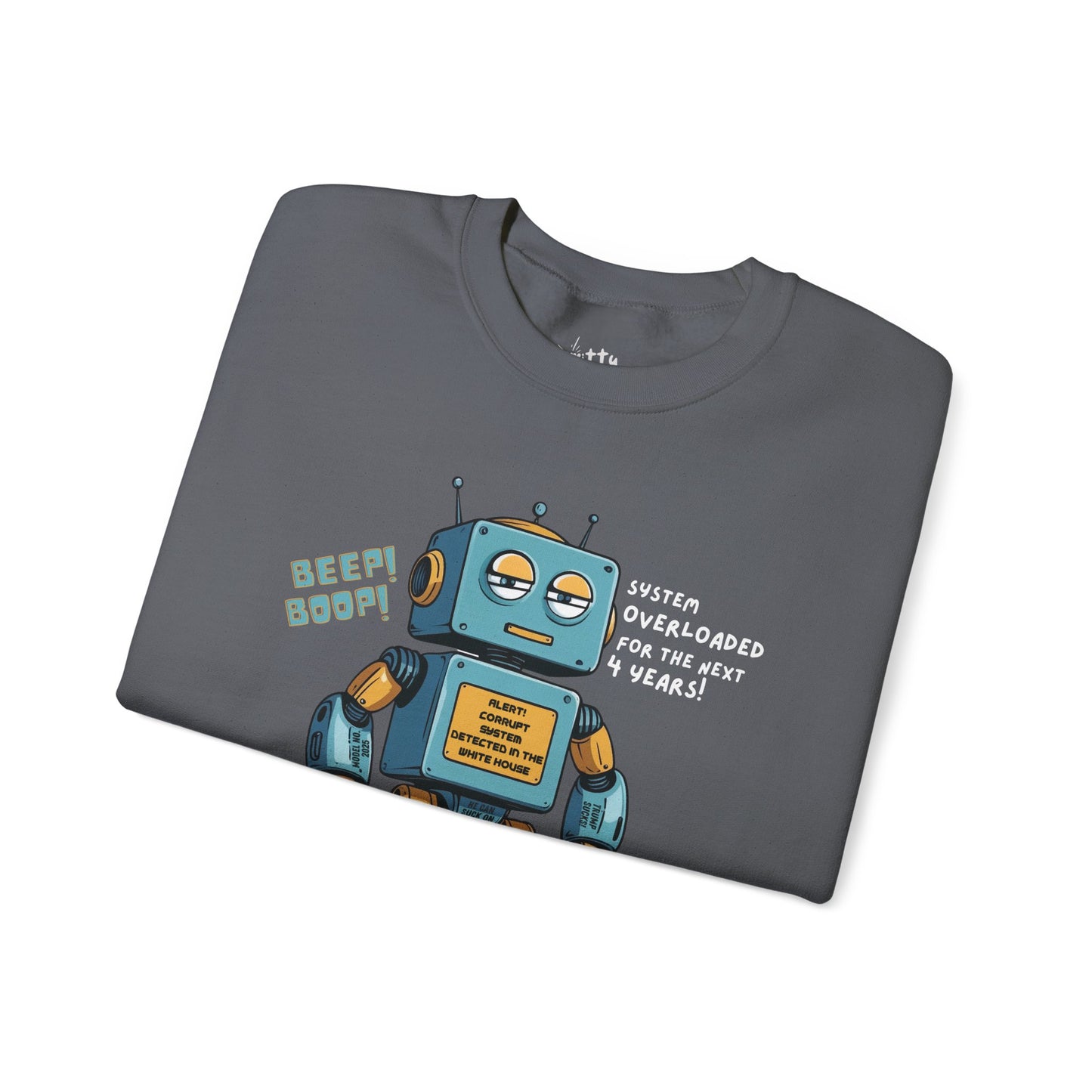"System Overloaded!" Anti-Corruption Robot Unisex Crewneck Sweatshirt - Available in 6 Colors