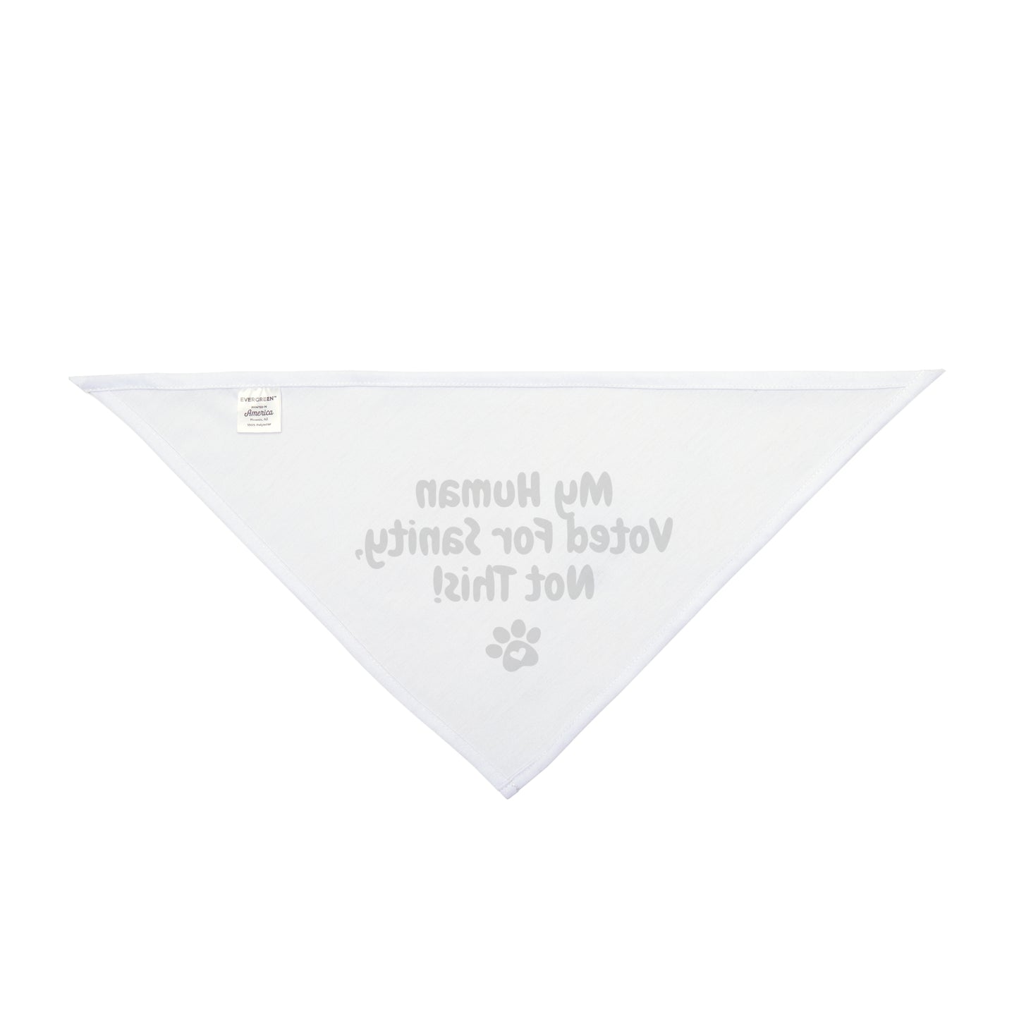 "My Human Voted for Sanity, Not This!" – Pet Bandana
